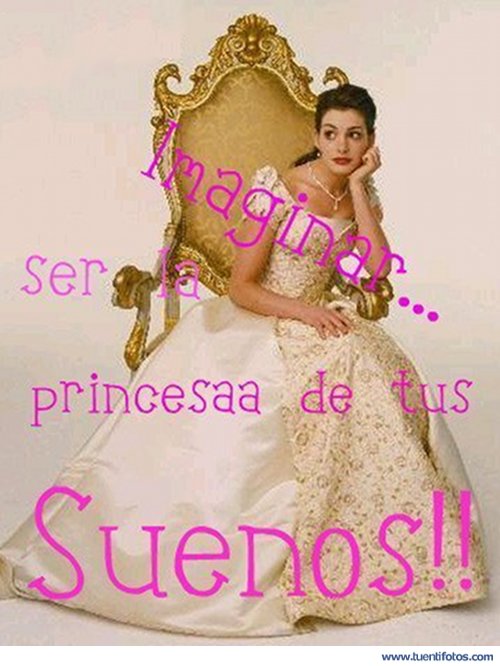 Frases de Ser La Princesa De Tus Sueños